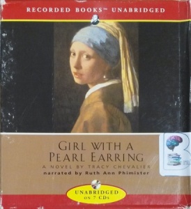 Girl with a Pearl Earring written by Tracy Chevalier performed by Ruth Ann Phimister on CD (Unabridged)